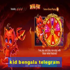 kid bengala telegram